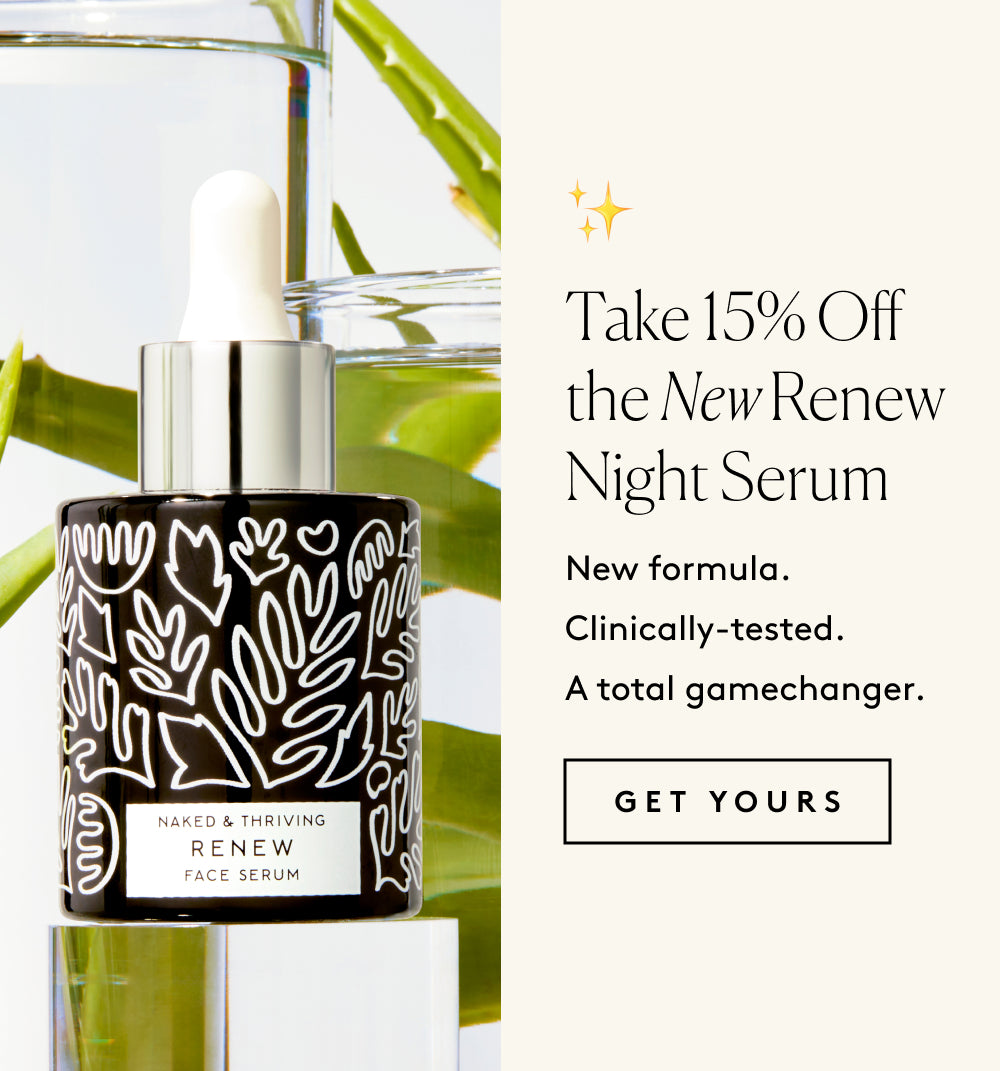The Renew Shop Naked & Thriving Skincare