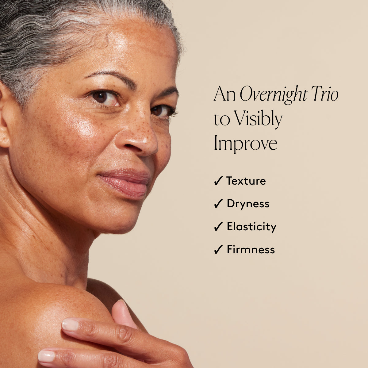 
                
                  Smiling model with radiant-looking skin beside text listing visible improvement in texture, dryness, elasticity, and firmness
                
              