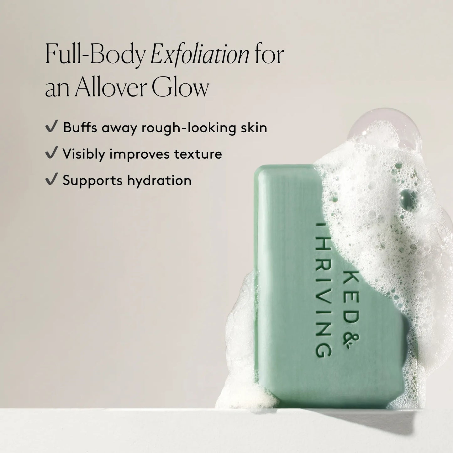 
                
                  Exfoliate Clay Cleansing Bar: Polish and smooth from the neck down
                
              