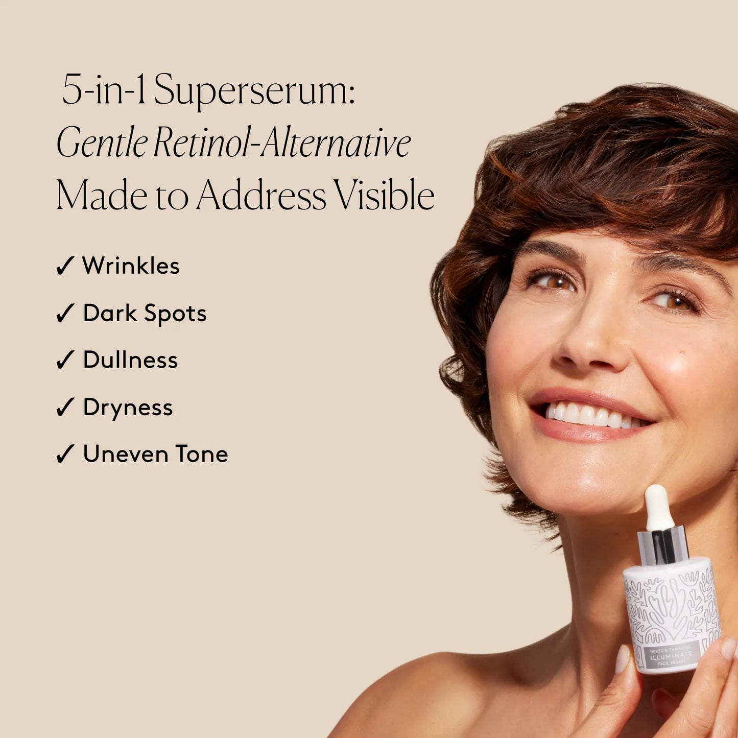 
                
                  Smiling model holding Illuminate BC+ Brightening Serum beside text about visibly improving wrinkles, dark spots, dullness, dryness, and uneven tone
                
              