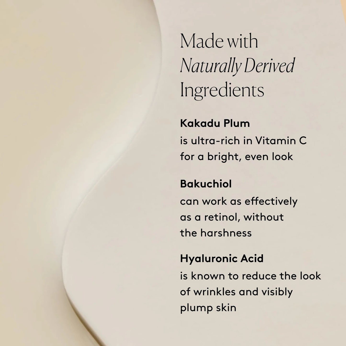 
                
                  Illuminate BC+ Brightening Serum key ingredients graphic with Kakadu Plum, Bakuchiol, and Hyaluronic Acid against a product swatch 
                
              