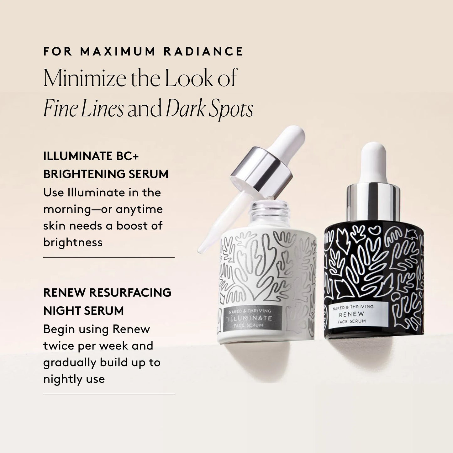 
                
                  Illuminate BC+ Brightening Serum for day use and Renew Resurfacing Night Serum for night use with text about visibly improved lines and dark spots
                
              